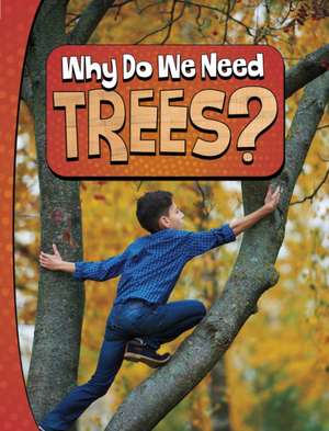 Why Do We Need Trees? de Laura K. Murray