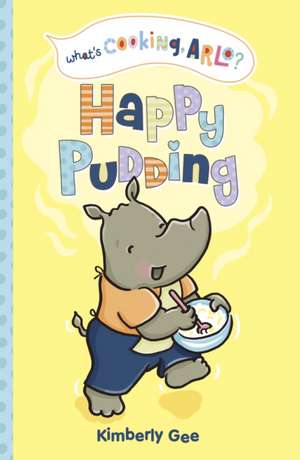 Gee, K: Happy Pudding de Kimberly Gee