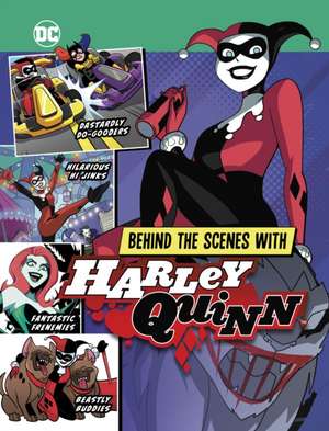 Behind the Scenes with Harley Quinn de Steve Korte