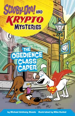 The Obedience Class Caper de Michael Anthony Steele