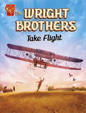 The Wright Brothers Take Flight de Nel Yomtov
