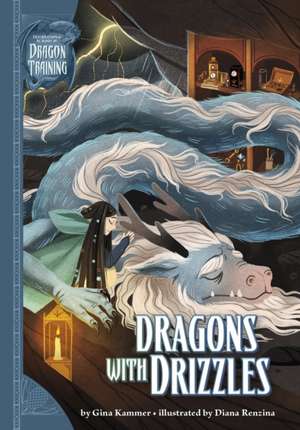 Dragons with Drizzles de Gina Kammer