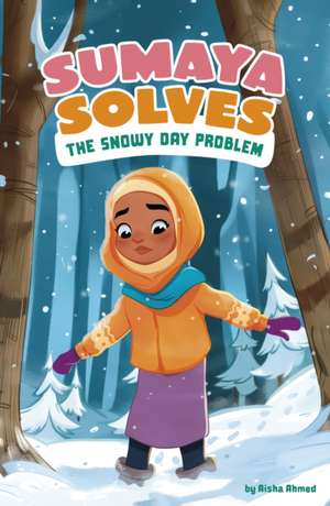 Sumaya Solves the Snowy Day Problem de Aisha Ahmed