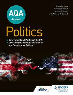 AQA A-level Politics: Government and Politics of the UK, Government and Politics of the USA and Comparative Politics de Anthony J Bennett