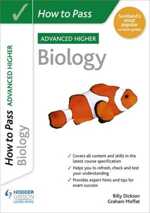 How to Pass Advanced Higher Biology de BILLY DICKSON