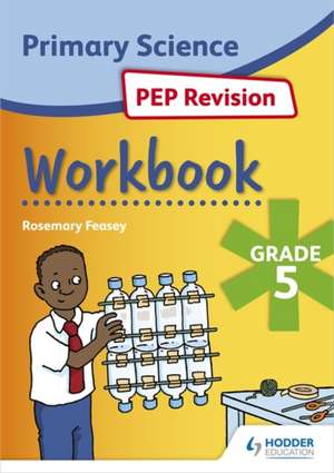 Science PEP Revision Workbook Grade 5 de Rosemary Feasey