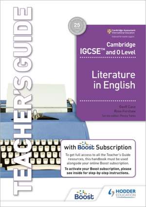 Cambridge IGCSE (TM) and O Level Literature in English Teacher's Guide with Boost Subscription de Geoff Case