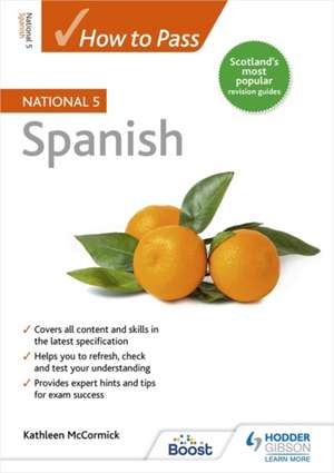 How to Pass National 5 Spanish de Kathleen Mccormick