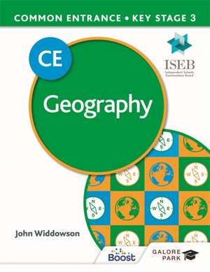 Common Entrance 13+ Geography for ISEB CE and KS3 de John Widdowson