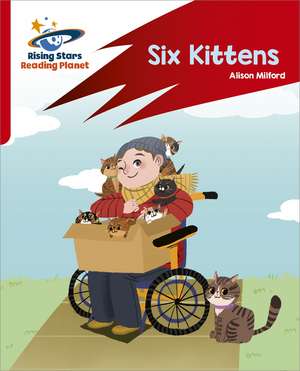 Reading Planet: Rocket Phonics – Target Practice – Six Kittens – Red A de Alison Milford