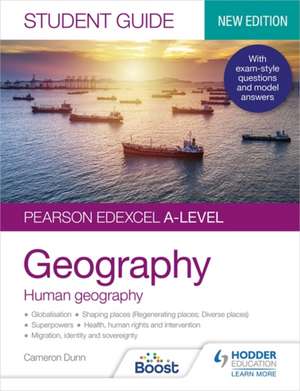 Dunn, C: Pearson Edexcel A-level Geography Student Guide 2: de Cameron Dunn