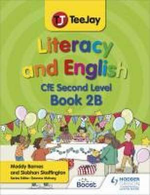 TeeJay Literacy and English CfE Second Level Book 2B de Madeleine Barnes