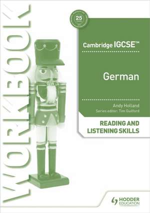 Cambridge IGCSE(TM) German Reading and Listening Skills Workbook de Andrew Holland