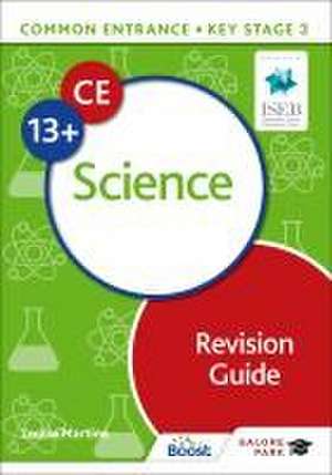 Common Entrance 13+ Science Revision Guide de Louise Martine