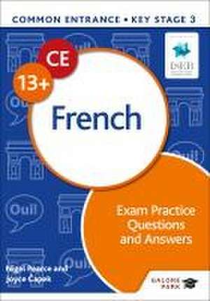 Common Entrance 13+ French Exam Practice Questions and Answers de Nigel Pearce