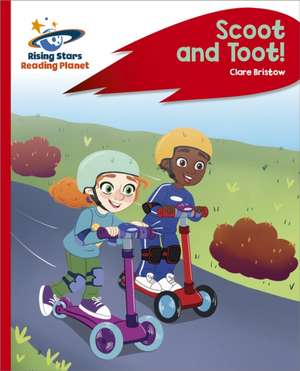 Reading Planet - Scoot and Toot! - Red C: Rocket Phonics de Clare Bristow