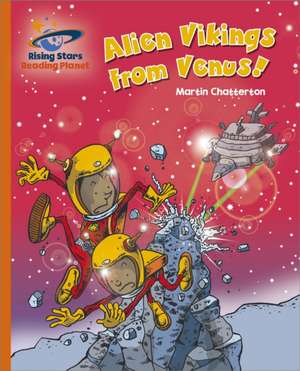 Reading Planet - Alien Vikings from Venus! - Orange: Galaxy de Martin Chatterton