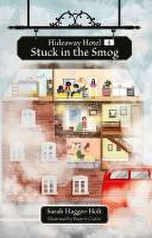 Reading Planet KS2: Hideaway Hotel: Stuck in the Smog - Earth/Grey de Sarah Hagger-Holt