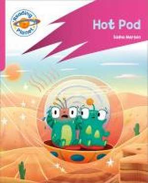 Reading Planet: Rocket Phonics - Target Practice - Hot Pod - Pink B de Sasha Morton