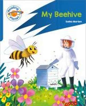 Reading Planet: Rocket Phonics - Target Practice - My Beehive - Blue de Sasha Morton