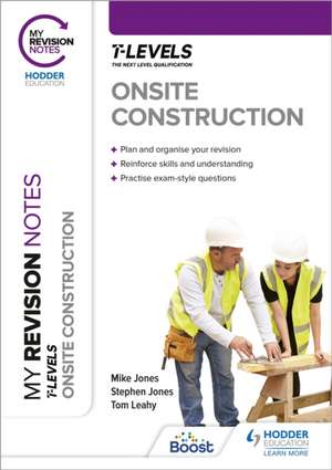 My Revision Notes: Onsite Construction T Level de Mike Jones