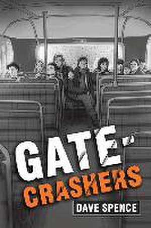 Gate-Crashers de Dave Spence