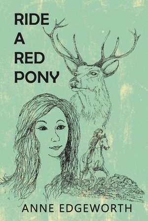 Ride a Red Pony de Anne Edgeworth