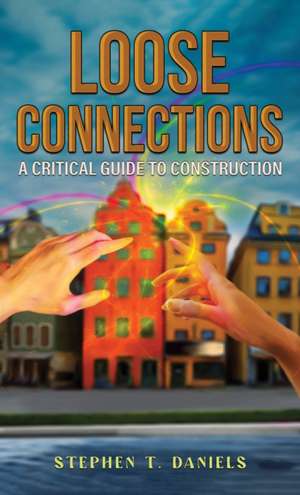 Loose Connections de Stephen T. Daniels