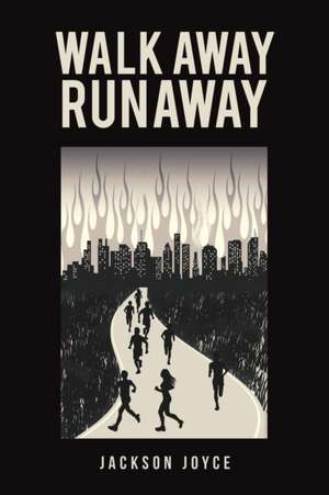 Walk Away Runaway de Jackson Joyce