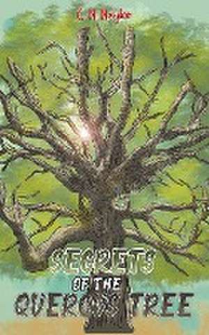 Secrets of the Quercus Tree de C. N. Naylor