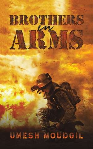 Brothers in Arms de Umesh Moudgil