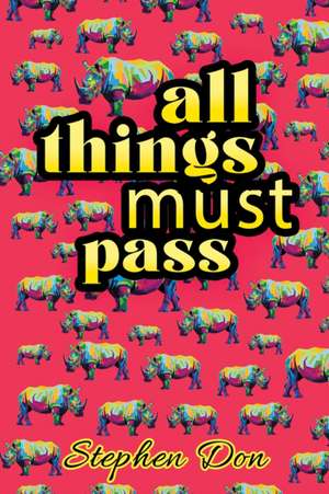 all things must pass de Stephen Don