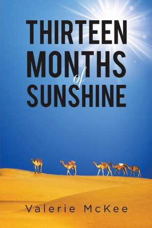 Thirteen Months of Sunshine de Valerie McKee