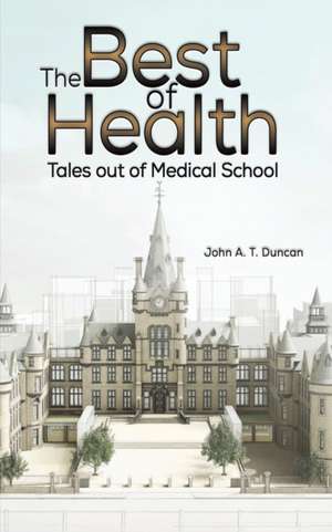 The Best of Health de John A. T. Duncan