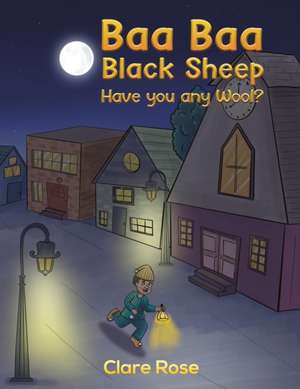 Baa Baa Black Sheep Have You Any Wool? de Clare Rose