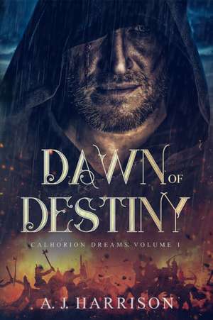 Dawn of Destiny de A J Harrison