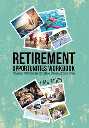 Retirement Opportunities Workbook de Paul Moon