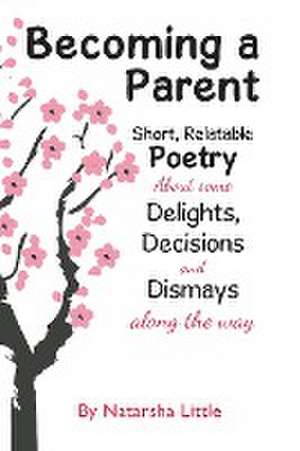 Becoming a Parent de Natarsha Little