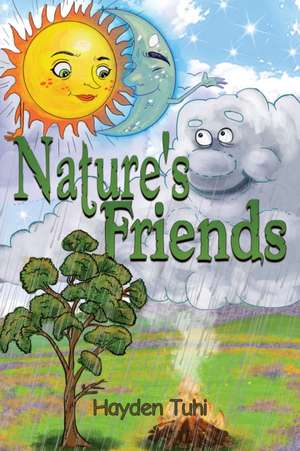 Nature's Friends de Hayden Tuhi