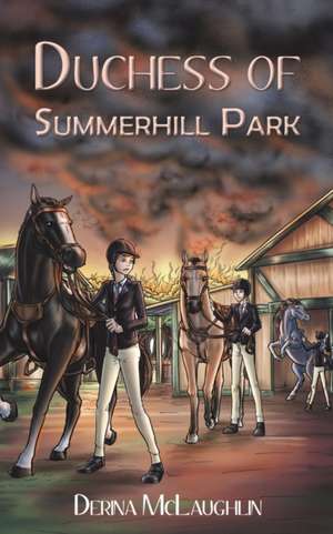 Duchess of Summerhill Park de Derina McLaughlin