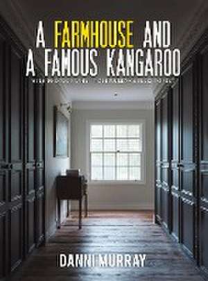 Farmhouse and a Famous Kangaroo de Danni Murray