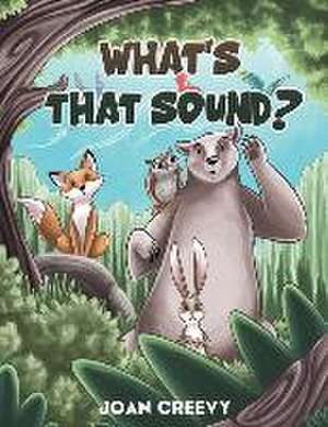 What's That Sound? de Joan Creevy