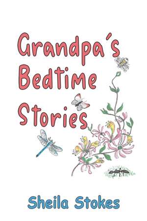 Grandpa's Bedtime Stories de Sheila Stokes