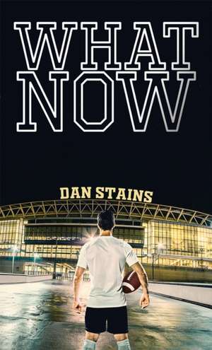 Stains, D: What Now