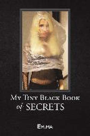 My Tiny Black Book of Secrets de Em.ma .