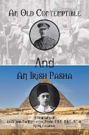 An Old Contemptible and An Irish Pasha de Reg Fitzpatrick