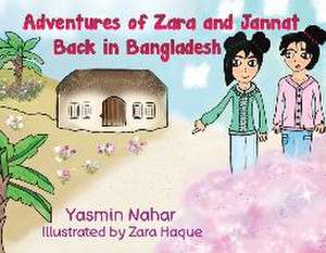 Adventures of Zara and Jannat de Yasmin Nahar