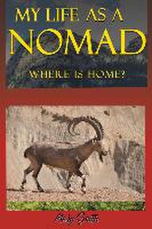 Smith, M: My Life As a Nomad de Mary Smith