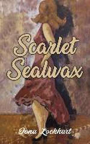 Scarlet Sealwax de Iona Lockhart