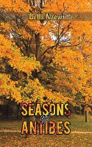 Seasons of Antibes de 'Bella Nzewi